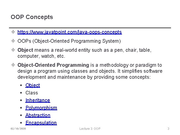 OOP Concepts ² https: //www. javatpoint. com/java-oops-concepts ² OOPs (Object-Oriented Programming System) ² Object