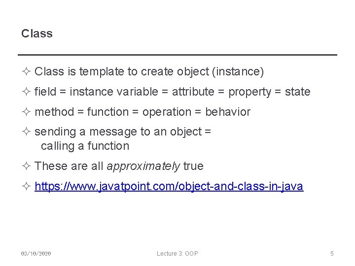 Class ² Class is template to create object (instance) ² field = instance variable