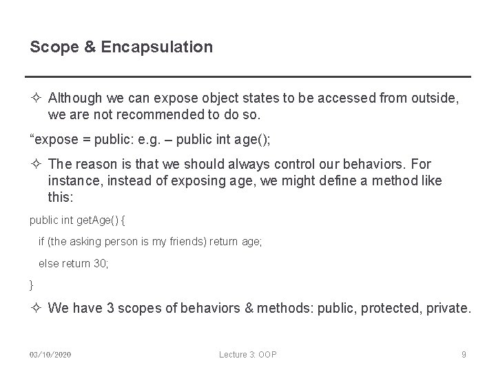 Scope & Encapsulation ² Although we can expose object states to be accessed from