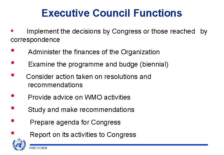 Executive Council Functions • Implement the decisions by Congress or those reached by correspondence