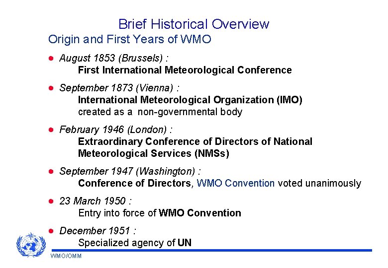 Brief Historical Overview Origin and First Years of WMO · August 1853 (Brussels) :