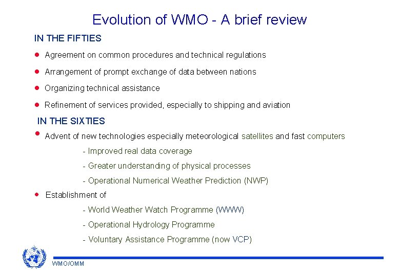 Evolution of WMO - A brief review IN THE FIFTIES · · Agreement on