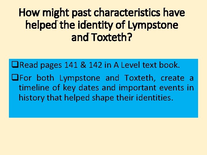 How might past characteristics have helped the identity of Lympstone and Toxteth? q. Read