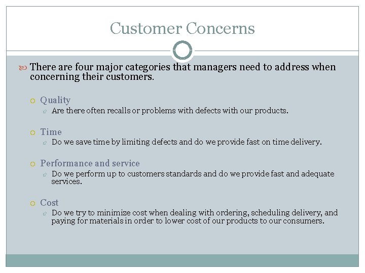 Customer Concerns There are four major categories that managers need to address when concerning Customer Concerns There are four major categories that managers need to address when concerning