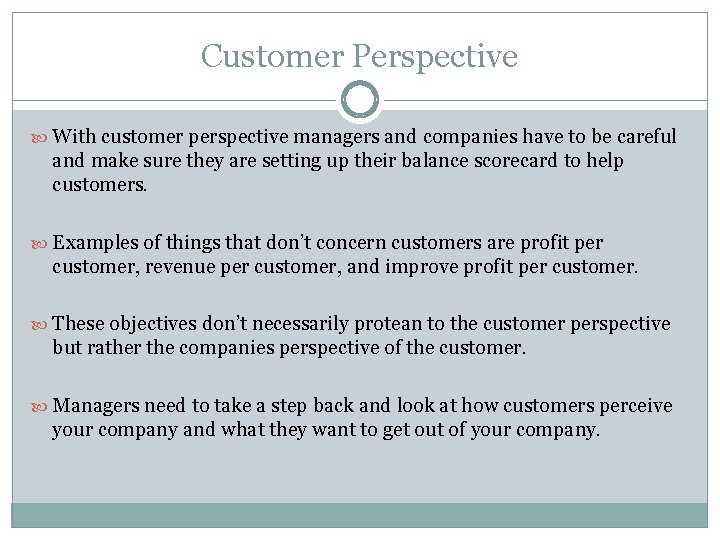 Customer Perspective With customer perspective managers and companies have to be careful and make Customer Perspective With customer perspective managers and companies have to be careful and make