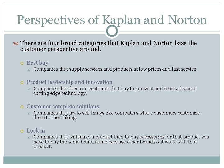 Perspectives of Kaplan and Norton There are four broad categories that Kaplan and Norton Perspectives of Kaplan and Norton There are four broad categories that Kaplan and Norton