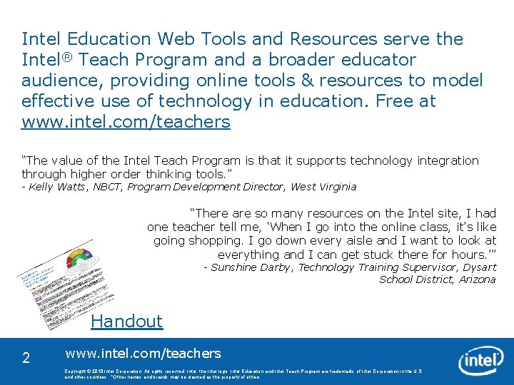 Intel Education Web Tools and Resources serve the Intel® Teach Program and a broader