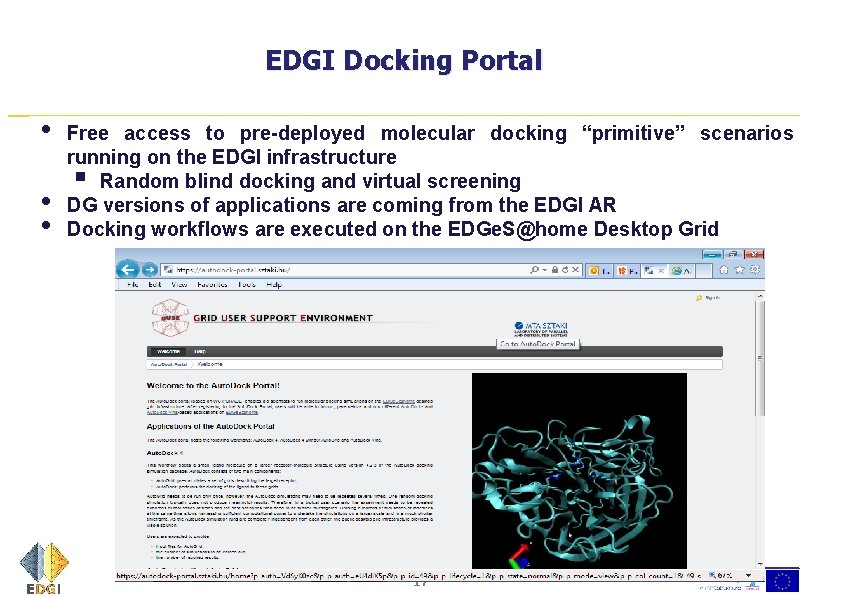 EDGI Docking Portal • • • Free access to pre-deployed molecular docking “primitive” scenarios