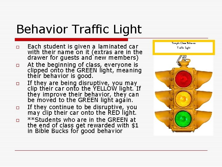 Behavior Traffic Light o o o Each student is given a laminated car with