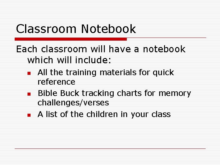 Classroom Notebook Each classroom will have a notebook which will include: n n n