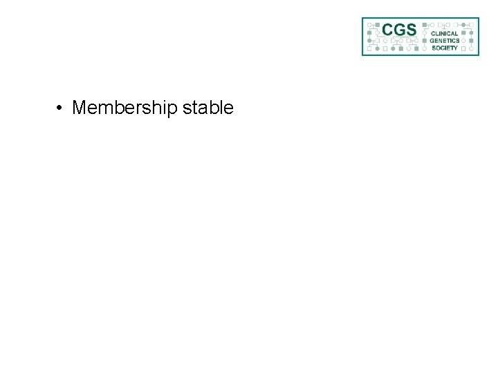  • Membership stable 