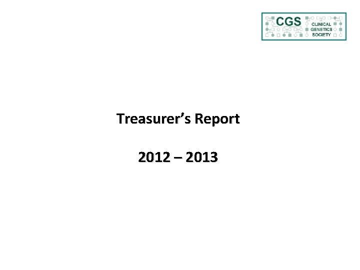 Treasurer’s Report 2012 – 2013 