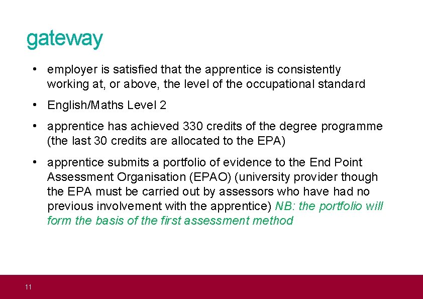 gateway • employer is satisfied that the apprentice is consistently working at, or above,