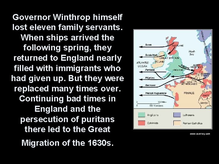 Governor Winthrop himself lost eleven family servants. When ships arrived the following spring, they