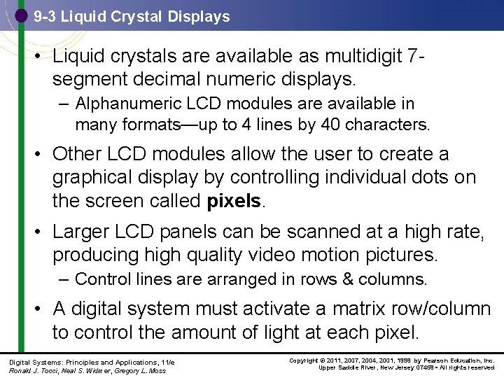 9 -3 Liquid Crystal Displays • Liquid crystals are available as multidigit 7 segment