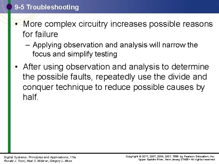 9 -5 Troubleshooting • More complex circuitry increases possible reasons for failure – Applying
