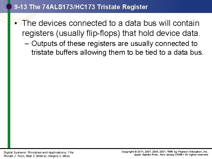 9 -13 The 74 ALS 173/HC 173 Tristate Register • The devices connected to