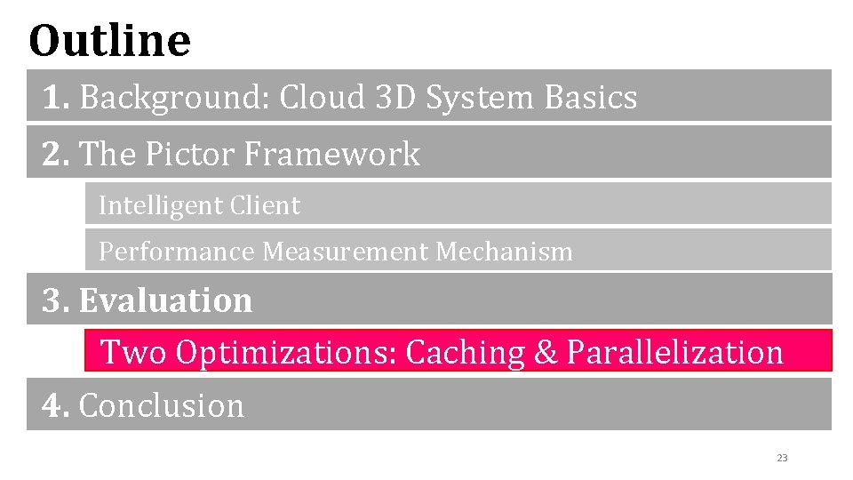 Outline 1. Background: Cloud 3 D System Basics 2. The Pictor Framework Intelligent Client