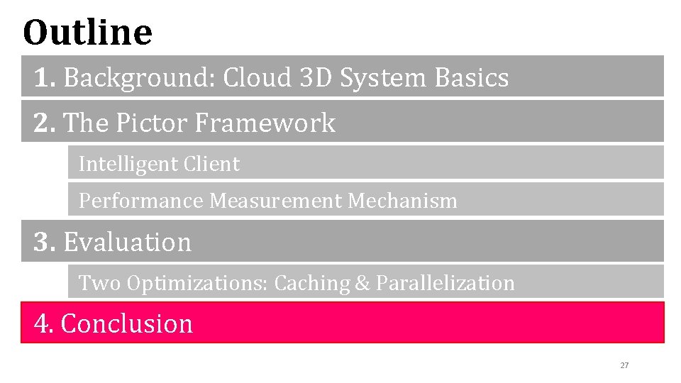 Outline 1. Background: Cloud 3 D System Basics 2. The Pictor Framework Intelligent Client