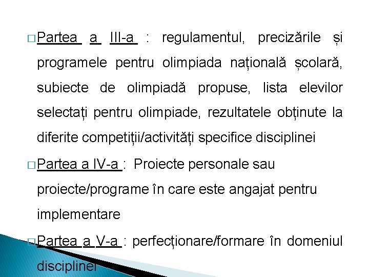 � Partea a III-a : regulamentul, precizările și programele pentru olimpiada națională școlară, subiecte