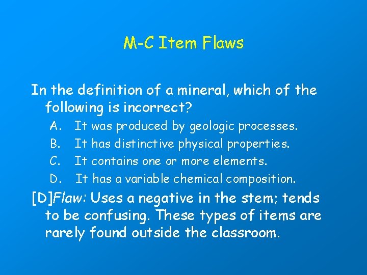 M-C Item Flaws In the definition of a mineral, which of the following is