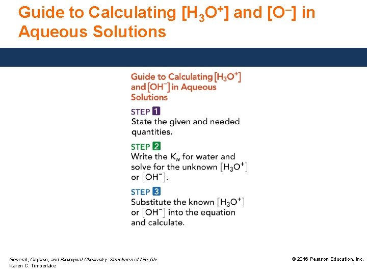 Guide to Calculating [H 3 O+] and [O–] in Aqueous Solutions General, Organic, and