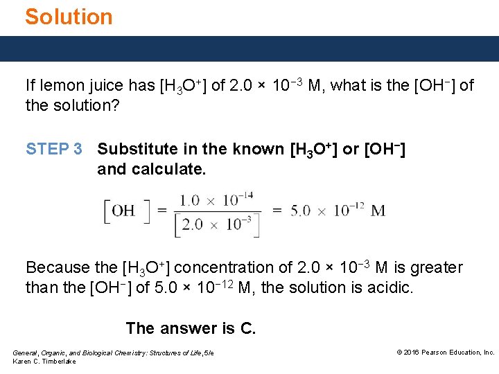 Solution If lemon juice has [H 3 O+] of 2. 0 × 10− 3