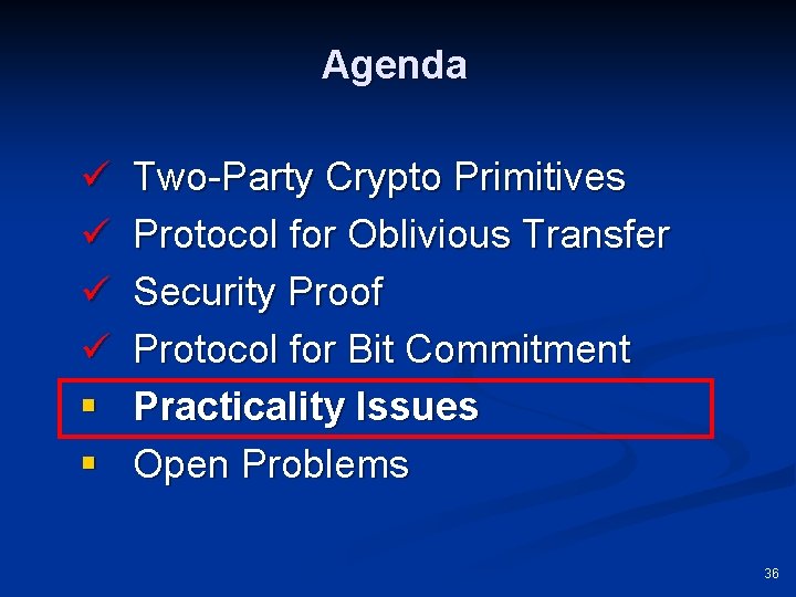 Agenda ü ü § § Two-Party Crypto Primitives Protocol for Oblivious Transfer Security Proof