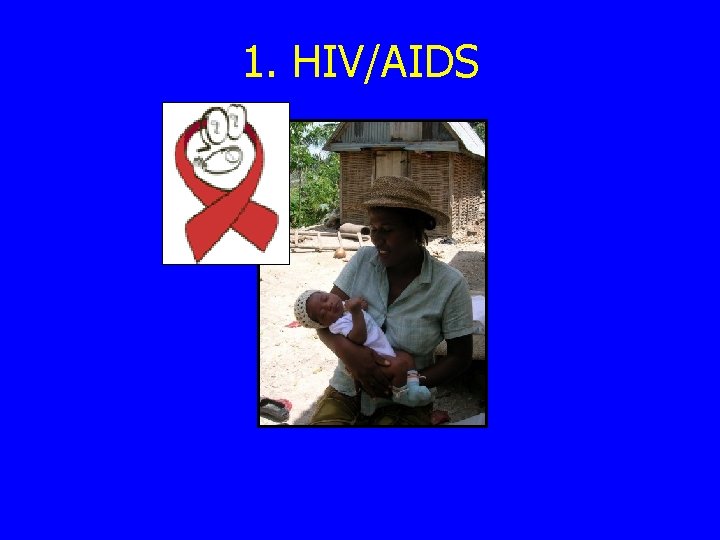 1. HIV/AIDS 
