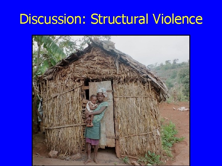 Discussion: Structural Violence 