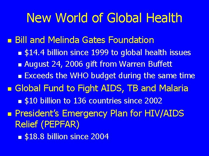 New World of Global Health n Bill and Melinda Gates Foundation n n Global