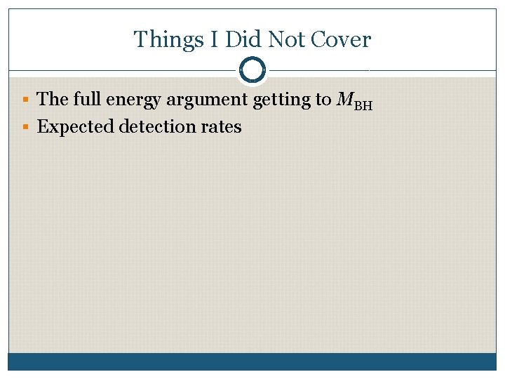 Things I Did Not Cover § The full energy argument getting to MBH §