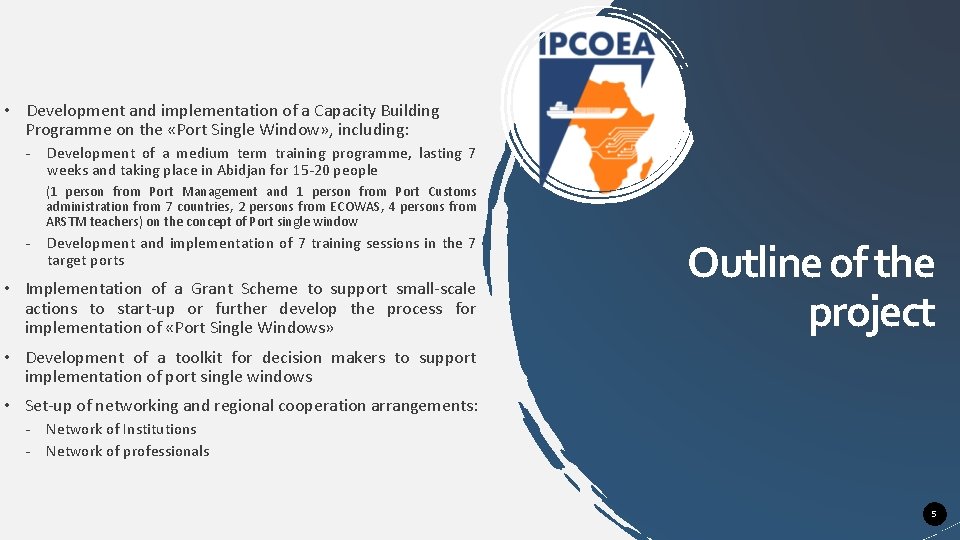  • Development and implementation of a Capacity Building Programme on the «Port Single