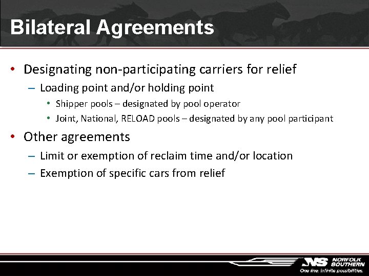 Bilateral Agreements • Designating non-participating carriers for relief – Loading point and/or holding point