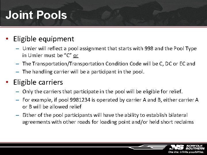 Joint Pools • Eligible equipment – Umler will reflect a pool assignment that starts