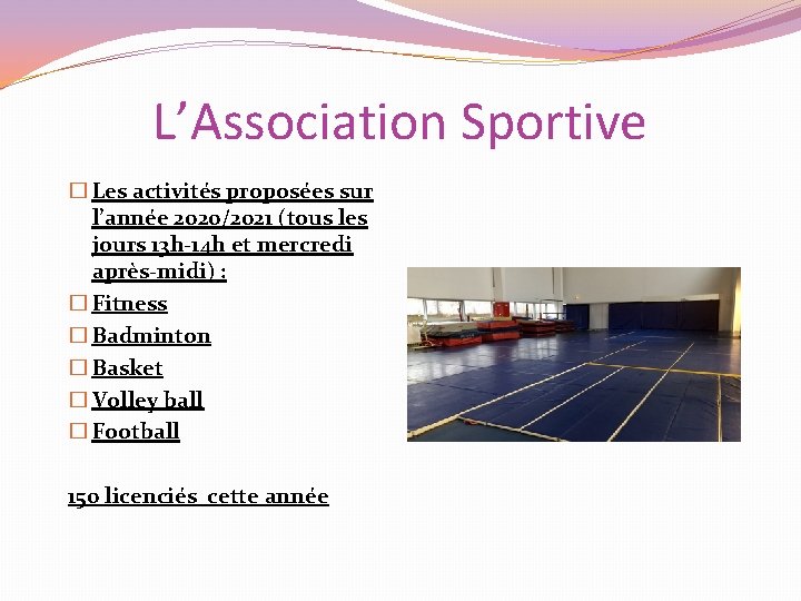 L’Association Sportive � Les activités proposées sur l’année 2020/2021 (tous les jours 13 h-14