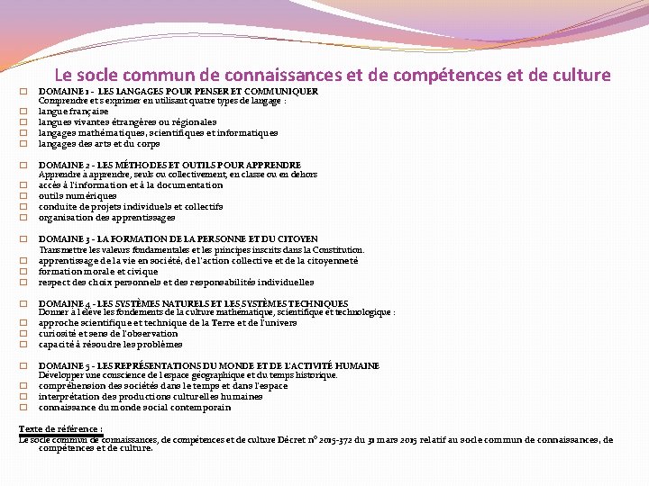 Le socle commun de connaissances et de compétences et de culture � � �