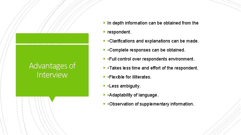 § In depth information can be obtained from the § respondent. § • Clarifications