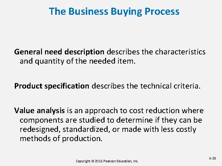 The Business Buying Process General need description describes the characteristics and quantity of the The Business Buying Process General need description describes the characteristics and quantity of the