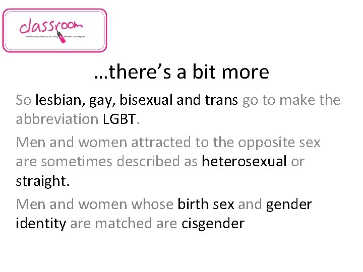 …there’s a bit more So lesbian, gay, bisexual and trans go to make the