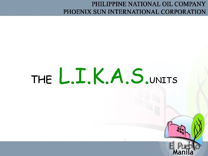 THE L. I. K. A. S. UNITS 