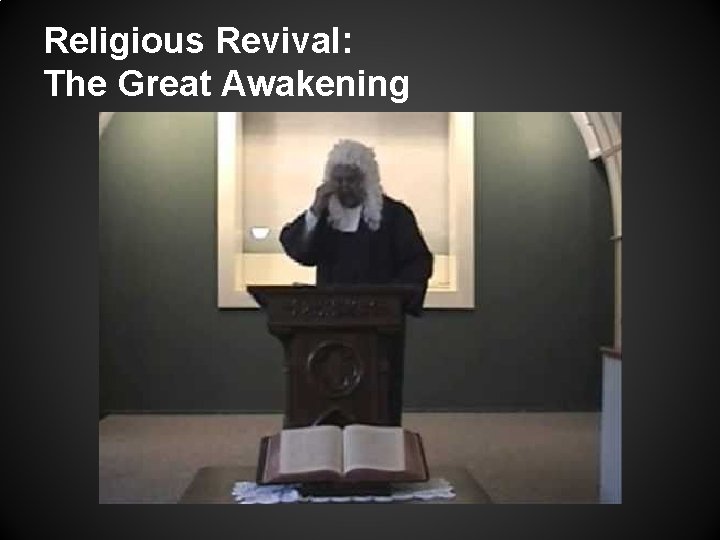 Religious Revival: The Great Awakening 