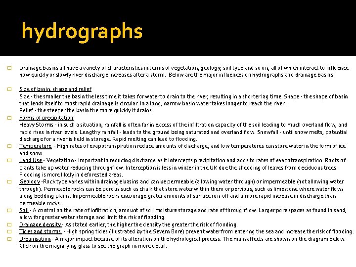 hydrographs � Drainage basins all have a variety of characteristics in terms of vegetation,