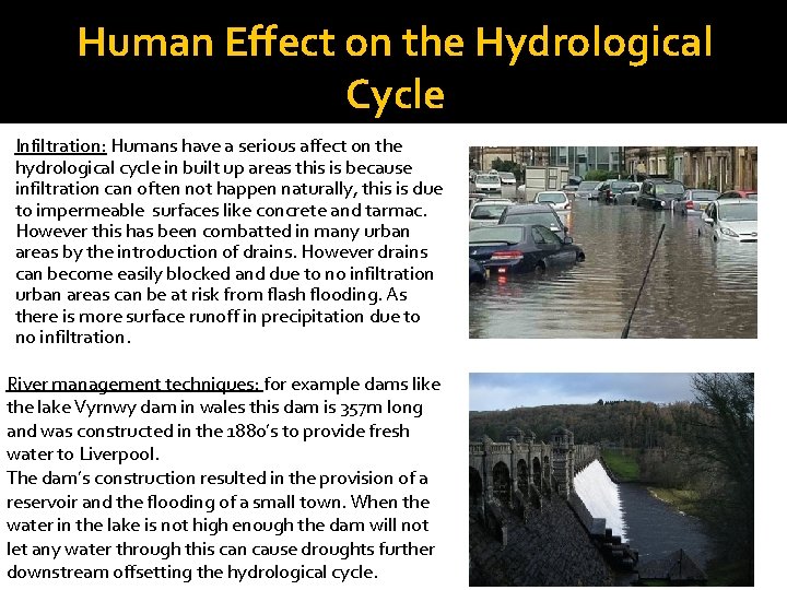 Human Effect on the Hydrological Cycle Infiltration: Humans have a serious affect on the