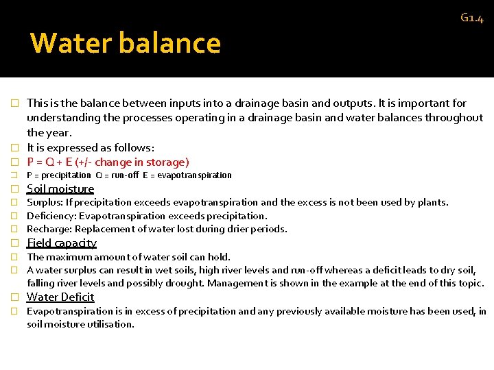 Water balance G 1. 4 This is the balance between inputs into a drainage