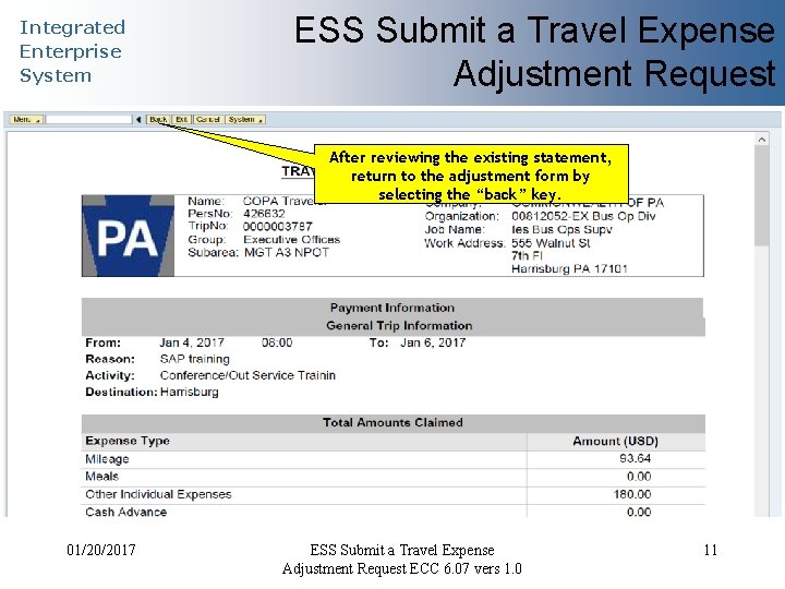 Integrated Enterprise System ESS Submit a Travel Expense Adjustment Request After reviewing the existing