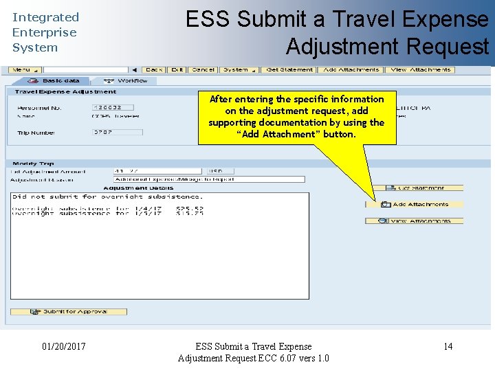 Integrated Enterprise System ESS Submit a Travel Expense Adjustment Request After entering the specific
