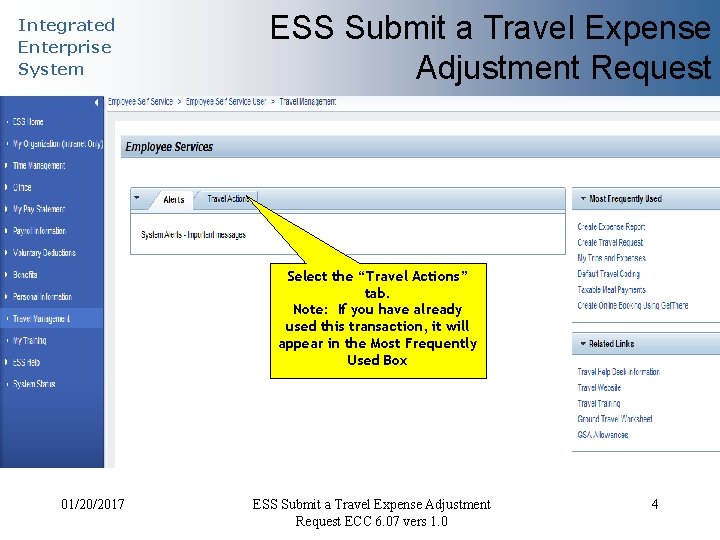 Integrated Enterprise System ESS Submit a Travel Expense Adjustment Request Select the “Travel Actions”