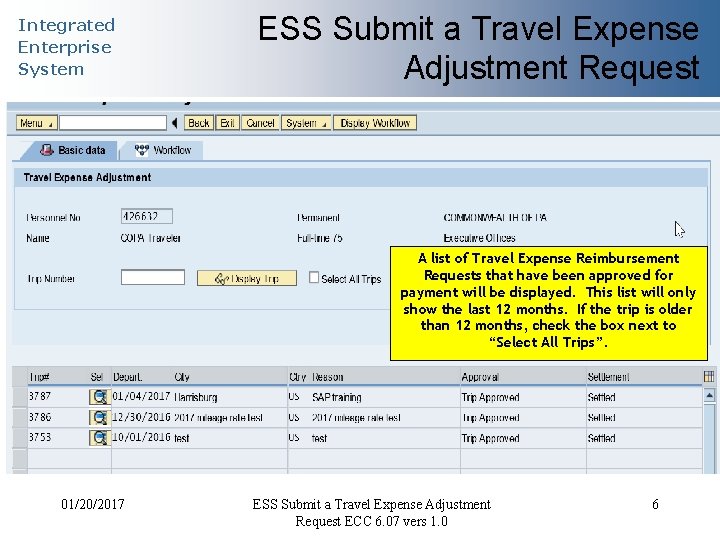 Integrated Enterprise System ESS Submit a Travel Expense Adjustment Request A list of Travel