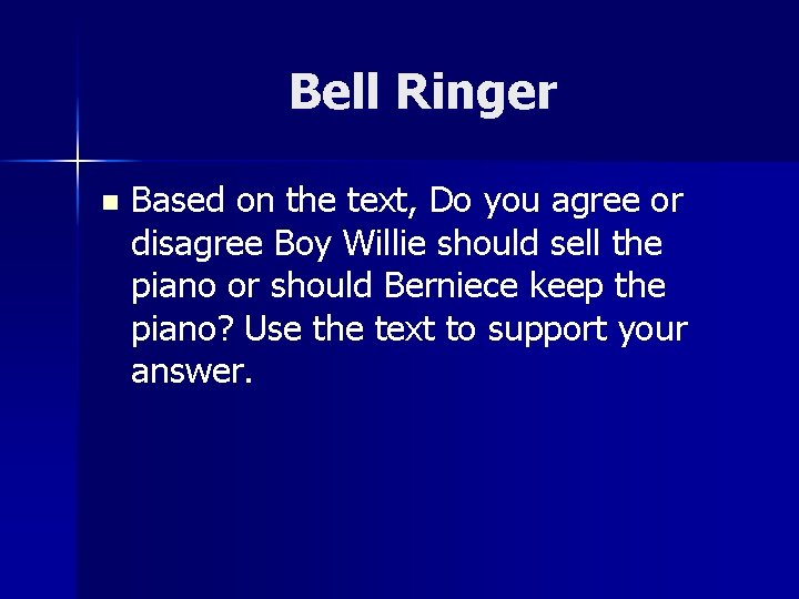 Bell Ringer n Based on the text, Do you agree or disagree Boy Willie